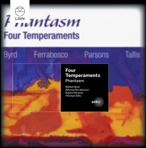 Ferrabosco / Tallis / Byrd / Phantasm: Four Temperaments