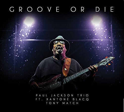 Jackson, Paul: Groove or Die