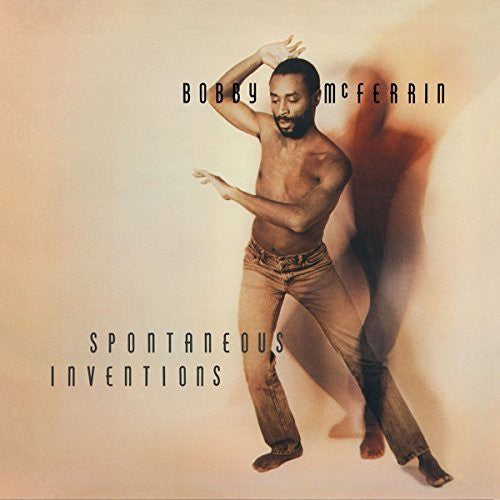 McFerrin, Bobby: Spontaneous Inventions