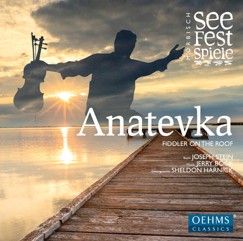 Bock / Levi / Ernst / Schellenberger / Kumberger: Anatevka-Fiddler on the Roof