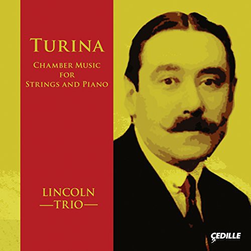 Turina / Lincoln Trio: Chamber Music for Strings & Pno