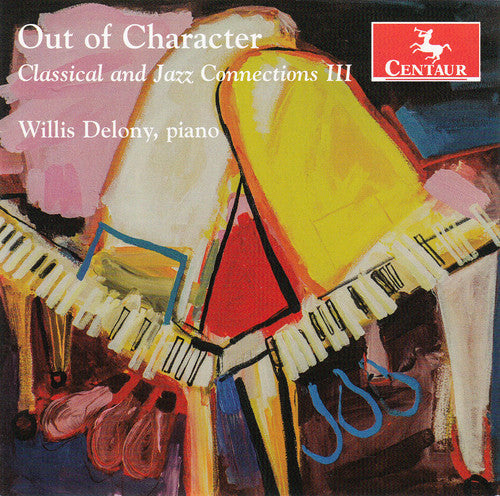 Evans / Hooper / Makholm / Willis Delony: Out of Character-Classical & Jazz Connections 3