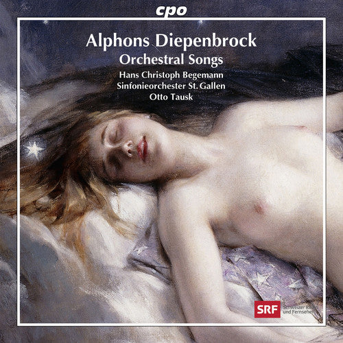 Diepenbrock / Begemann / Tausk / st. Gallen Sym: Orchestral Songs