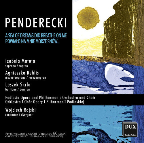 Penderecki / Matula / Rehlis / Skrla / Podlasie: Sea of Dreams Did Breathe on Me