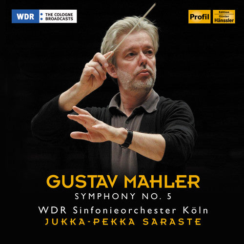 Mahler / Saraste / Wdr Sym Orch Cologne: Sym 5