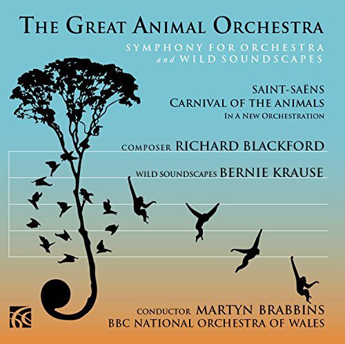 Blackford / Krause / BBC National Orch of Wales: Great Animal Orchestra