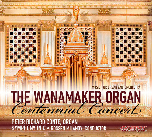 Guilmant / Jongen / Widor / Conte / Sym in C: Wanamaker Org Centennial Concert-Music for Org &