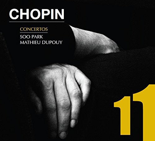 Chopin / Park, Soo / Dupouy, Mathieu: Piano Concertos 1 & 2