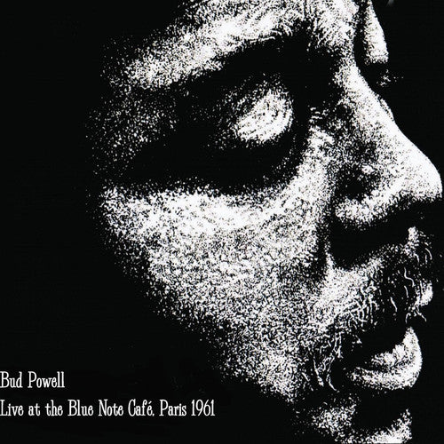 Powell, Bud: Live At The Blue Note Cafe, Paris 1961