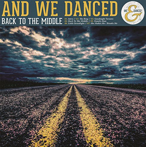 And We Danced: Back to the Middle