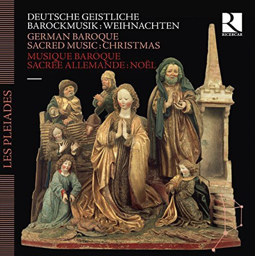 Praetorius / Schutz / Weckmann / Schein: German Baroque Sacred Music-Christmas