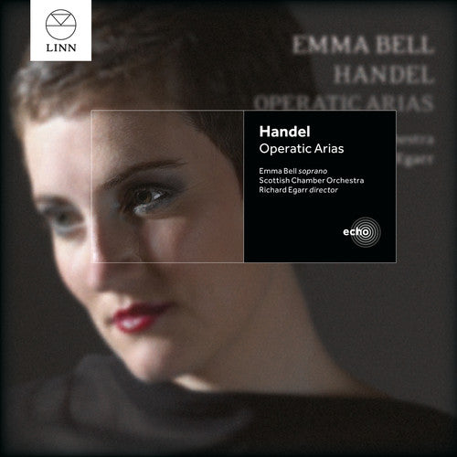 Handel / Bell / Egarr / Scottish Chamber Orch: Operatic Arias