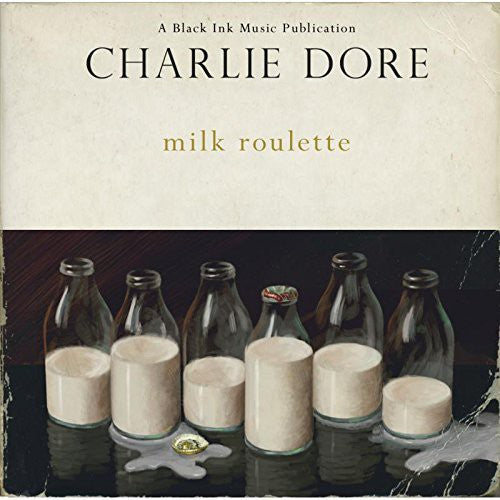 Dore, Charlie: Milk Roulette