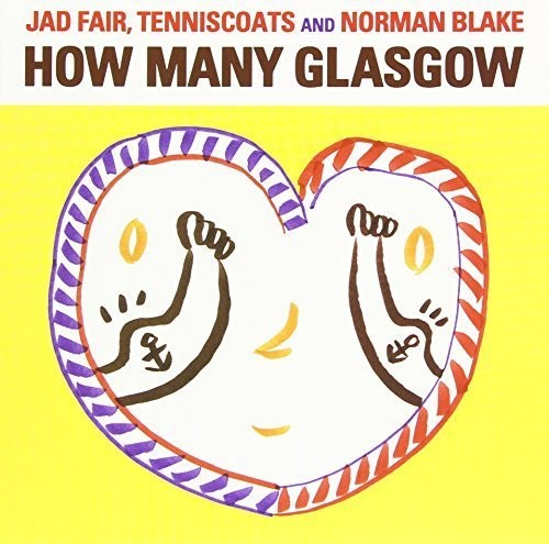 Fair, Jad / Tenniscoats: How Many Glasgow