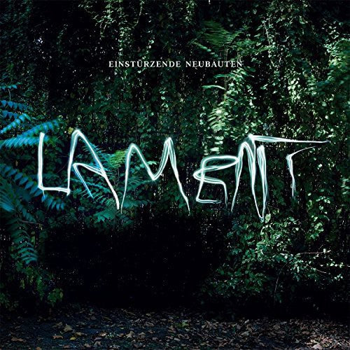 Einsturzende Neubauten: Lament