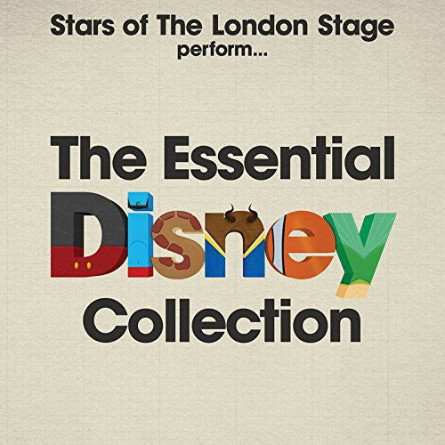 Stars of the London Stage Perform the / Various: Stars of the London Stage Perform the Essential Disney Collection