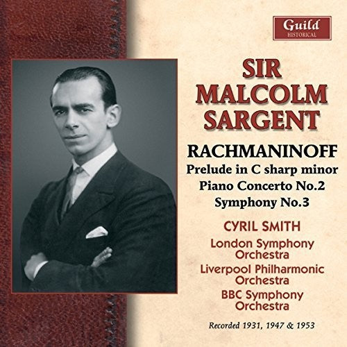 Rachmaninoff, Sergei / Sargent, Malcolm Sir: Sir Malcolm Sargent Conducts Rachmaninoff