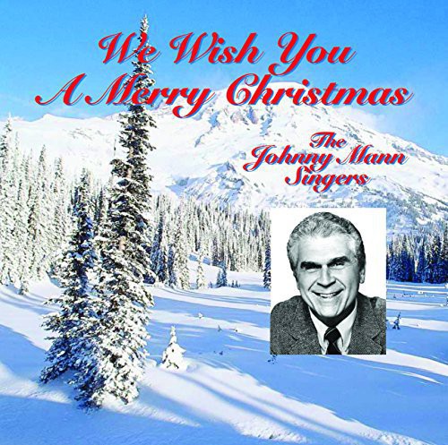 Johnny Mann Singers: We Wish You a Merry Christmas