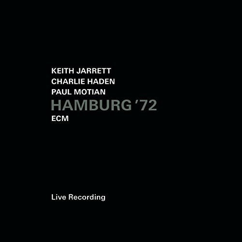 Jarrett / Haden / Motian: Hamburg 72