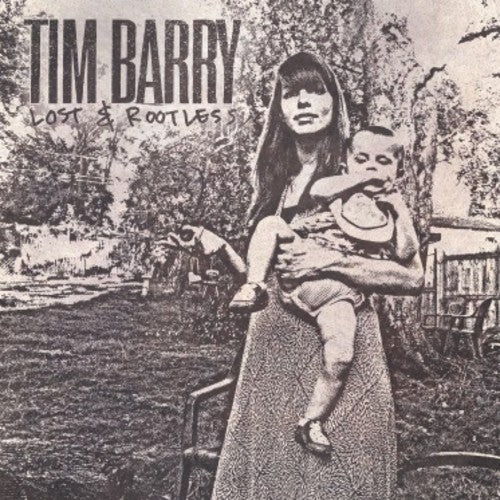 Barry, Tim: Lost & Rootless