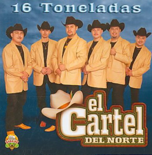 Cartel De Norte: 16 Tonelades