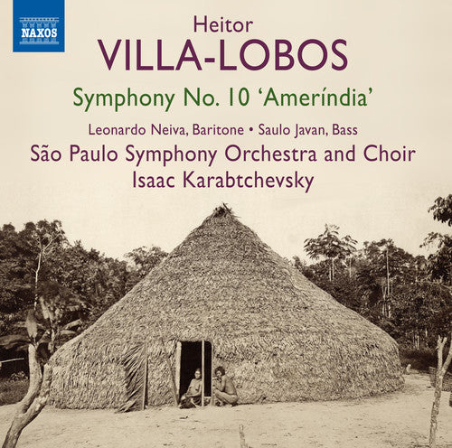 Villa-Lobos / Neiva / Javan / Karabtchev: Sym 10 Amerindia