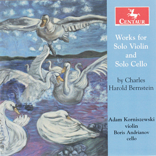 Bernstein / Korniszewski / Andrianov: Works for Solo Violin & Solo Cello