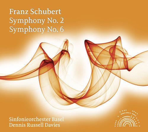 Schubert / Davies / Basel Sym Orch: Sym 2 in B Major D. 125 & Sym 6 in C Major D. 589