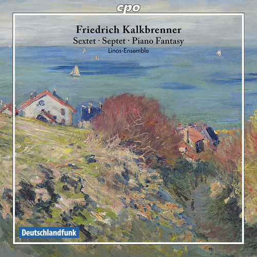 Kalkbrenner: Sextet Septet & Pno Fantasy