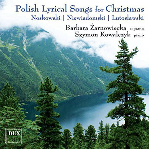 Noskowski / Lutoslawski: Polish Lyrical Songs for Christmas