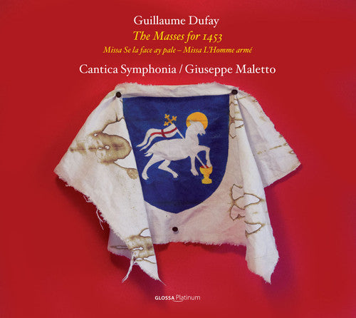 Dufay / Maletto / Cantica Sym: Masses for 1453