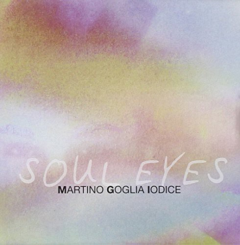 Martino / Goglia / Iodice: Soul Eyes