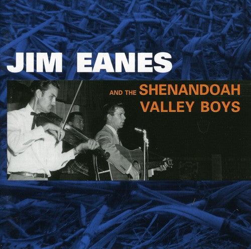 Eanes, Jim & Shenandoah Valley: Complete Decca Recordings