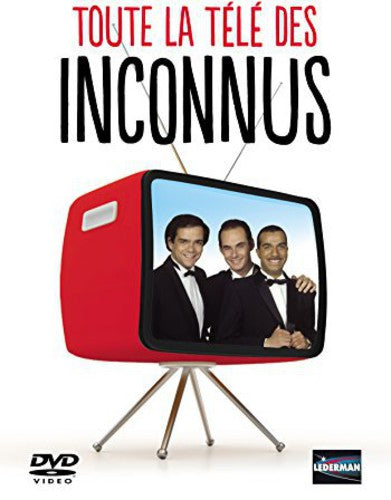 Inconnus: Toute la Tele Des Inconnus