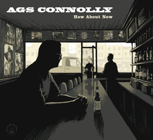 Connolly, Ags: How About Now