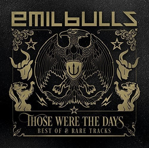 Emil Bulls: Those Were The Days (Best Of & Rare Tracks)