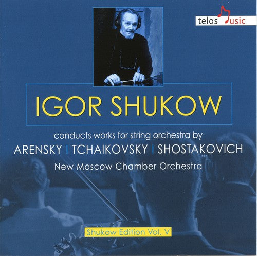 Arensky / Tchaikovsky / Shostakovich / Shukow: Igor Shukow Conducts Works for STR Orch By Arensky