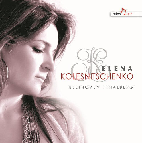 Beethoven / Thalberg / Kolesnitschenko: Works for Piano