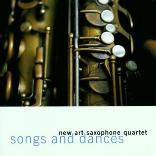 New Art Saxophone Quartet: Songs & Dances