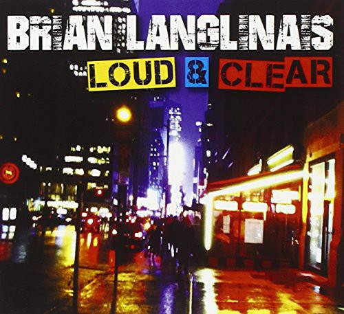 Langlinas, Brian: Loud & Clear