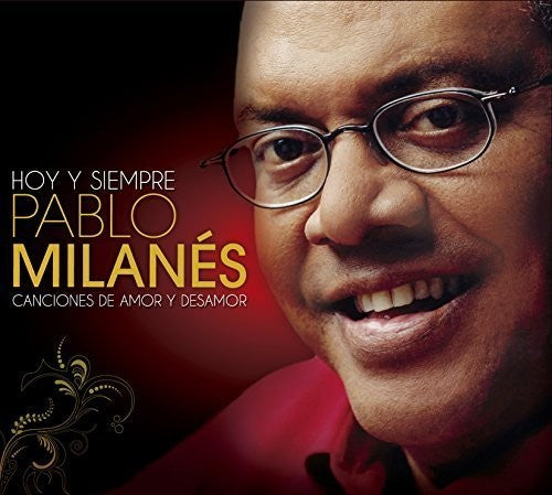 Milanes, Pablo: Hoy y Siempre Pablo Milanes Canciones