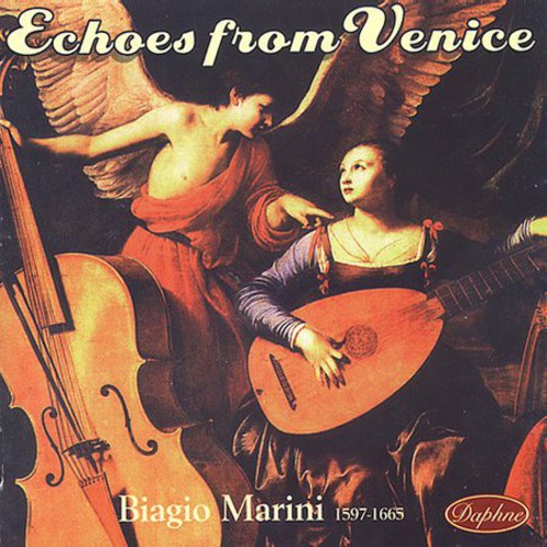 Marini, Biagio: Echoes from Venice: Music of Biagio Marini