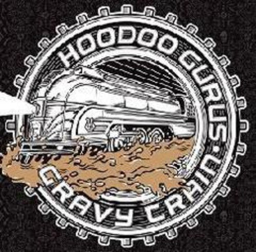 Hoodoo Gurus: Gravy Train