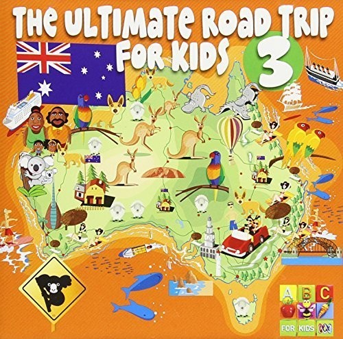 Ultimate Road Trip for Kids 3 / Various: Ultimate Road Trip for Kids 3 / Various