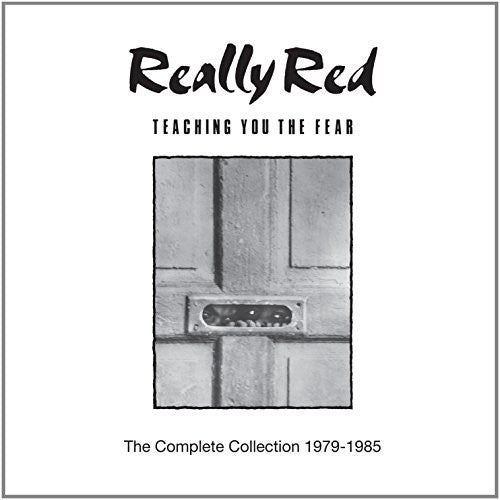 Really Red: Teaching You the Fear: Complete Collection 1978-85