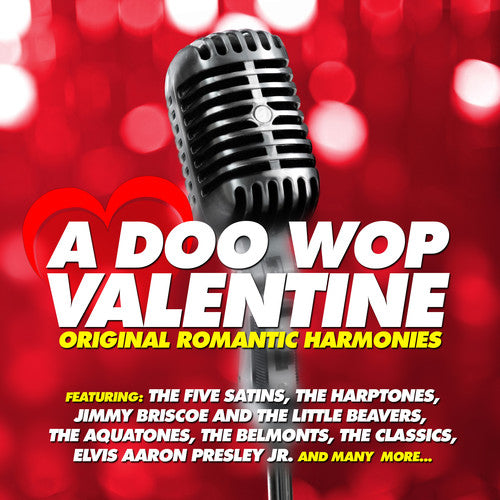 Doo Wop Valentine: Original Romantic Harmonies: Doo Wop Valentine: Original Romantic Harmonies