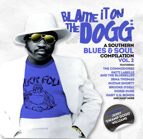 Blame It on the Dogg: A Southern Blues & Soul 2: Blame It on the Dogg: A Southern Blues & Soul 2