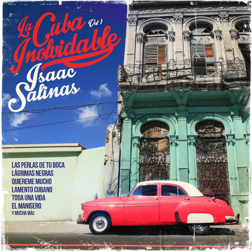 Salinas, Isaac: Cuba Inolvidable1