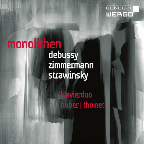 Debussy / Zimmerman / Stravinsky / Huber / Thormet: Monolithen / Monologe / Le Sacre Du Printemps