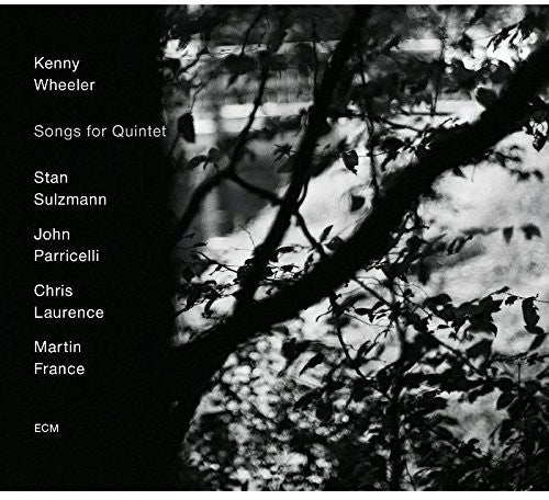 Wheeler, Kenny: Songs for Quintet